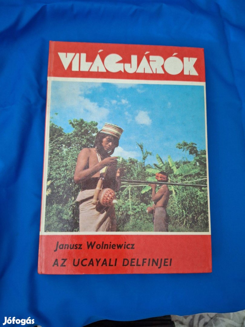 Világjárók : Az Ucayali delfinjei