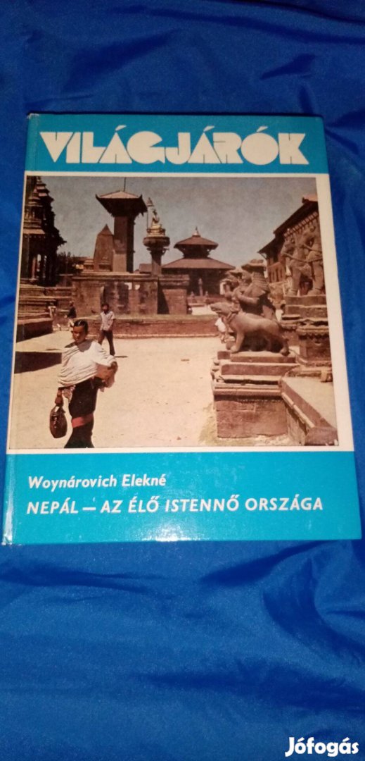 Világjárók sorozat : Nepál Az élő istennő országa