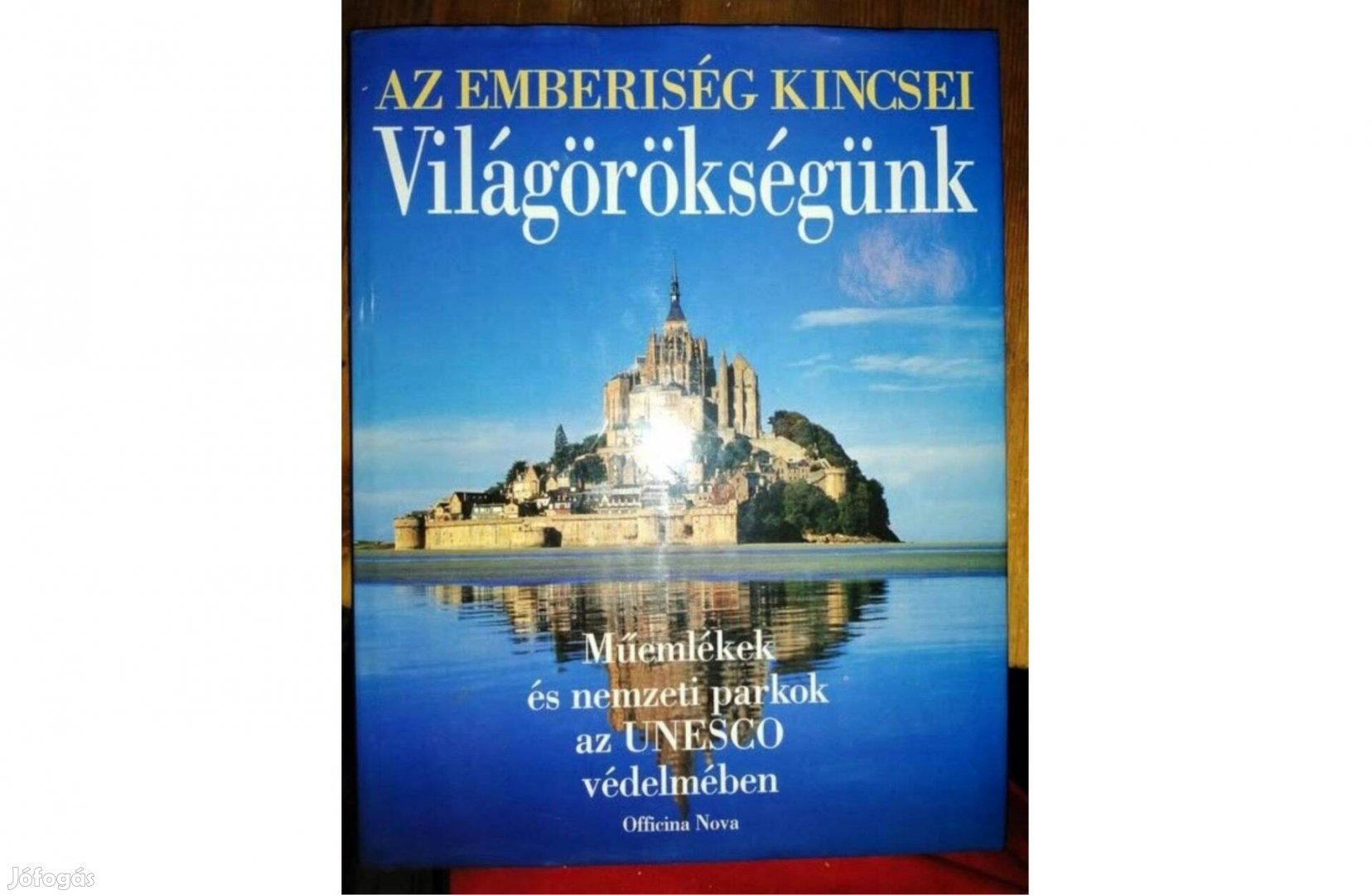 Világörökségünk Az emberiség kincsei