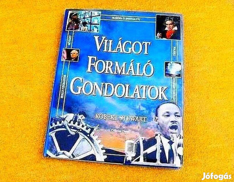 Világot formáló gondolatok - Robert Stewart - Könyv