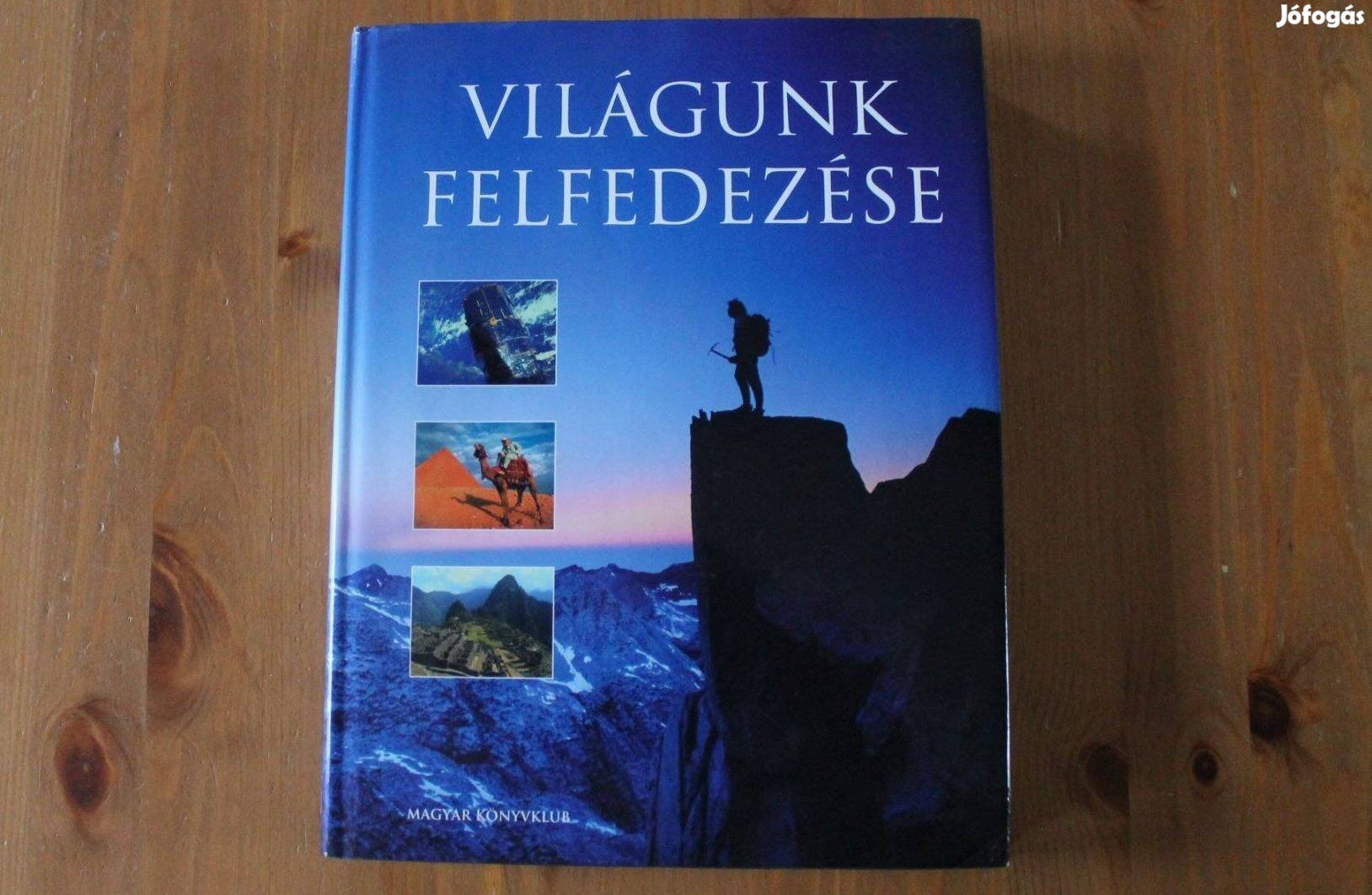 Világunk felfedezése ( Magyar Könyvklub )