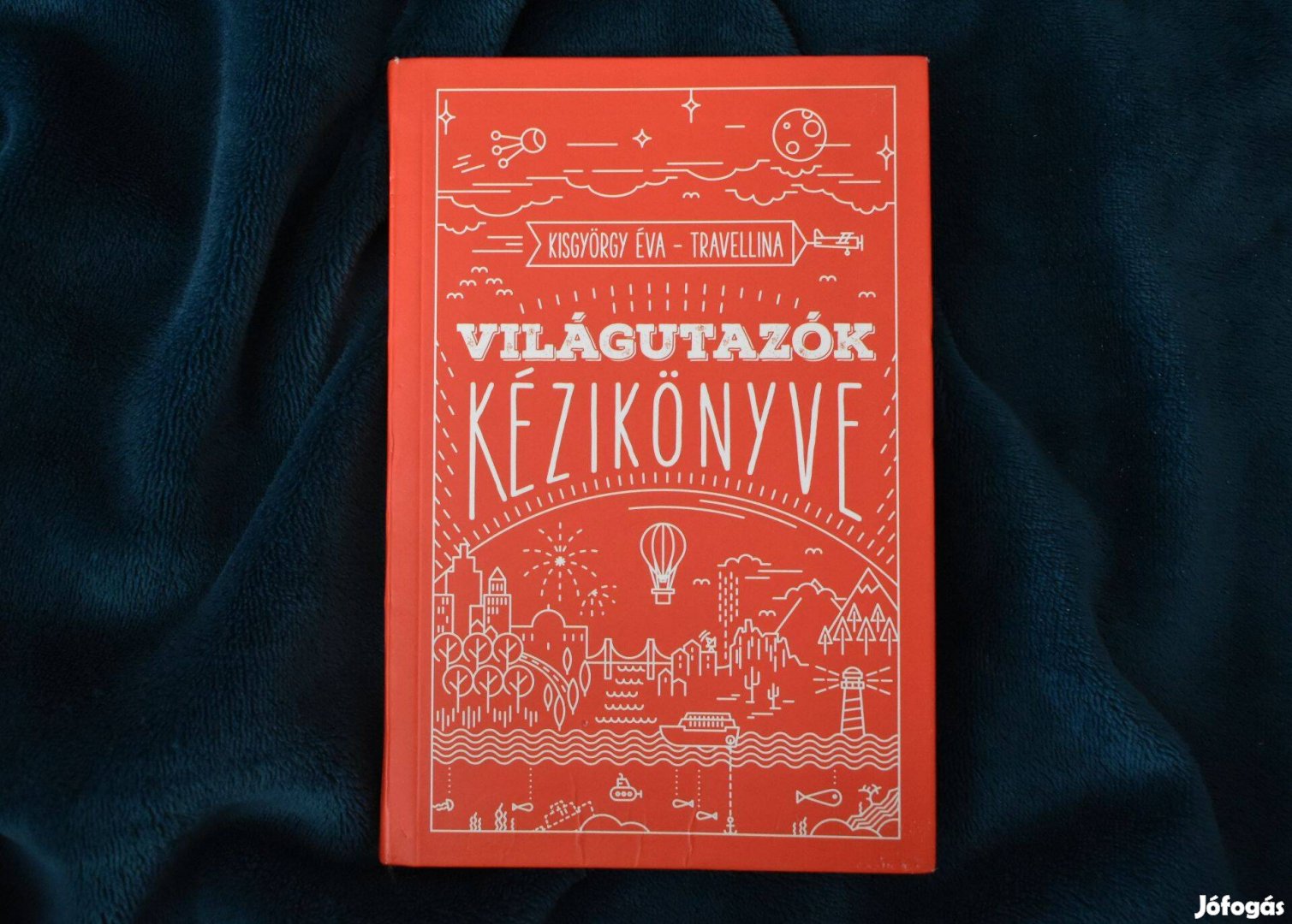 Világutazók kézikönyve - Kisgyörgy Éva - Travellina