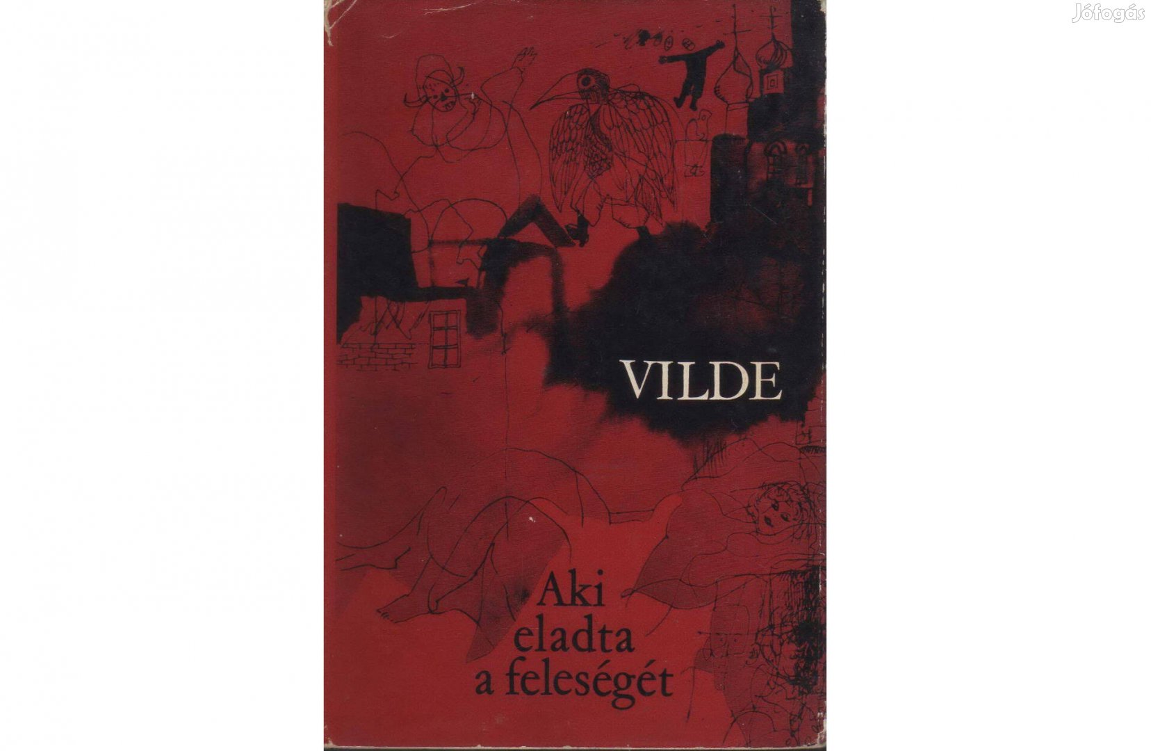 Vilde: AKI Eladta A Feleségét
