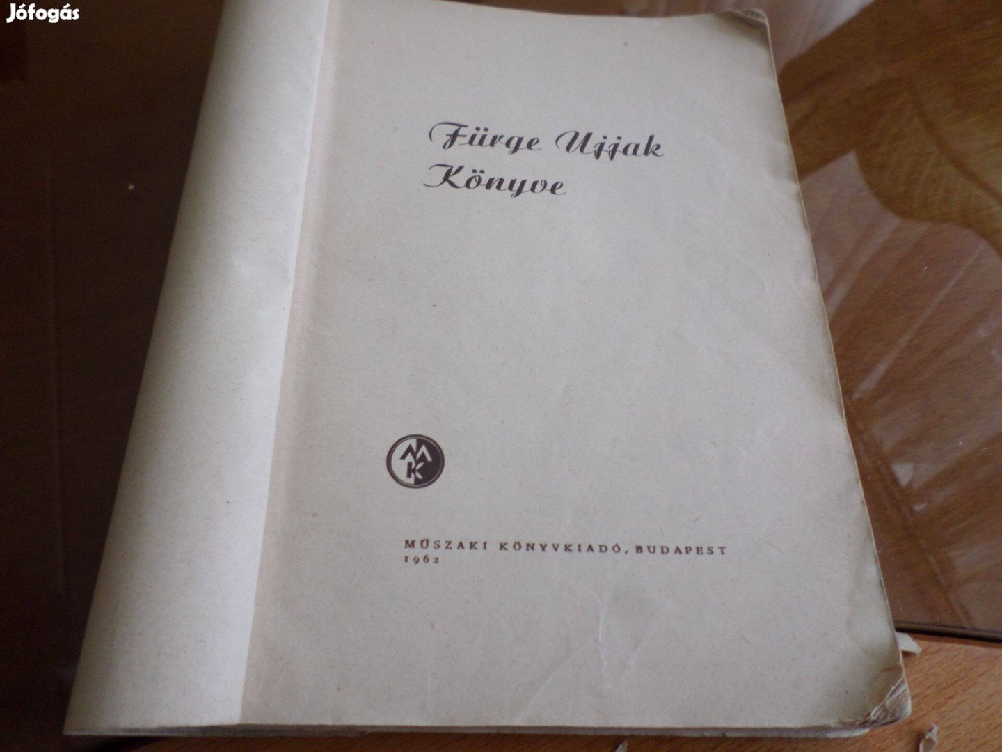 Villányi Emilné Fürge ujjak könyve Műszaki Könyvkiadó 1962 Szakkönyv