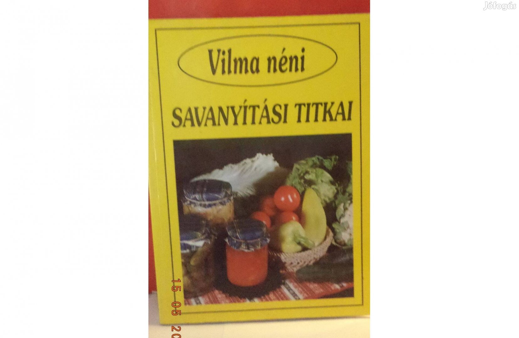 Vilma néni savanyítási titkai