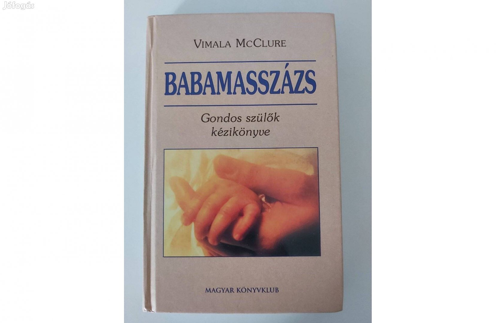 Vimala Mcclure: Babamasszázs (Gondos szülők kézikönyve)