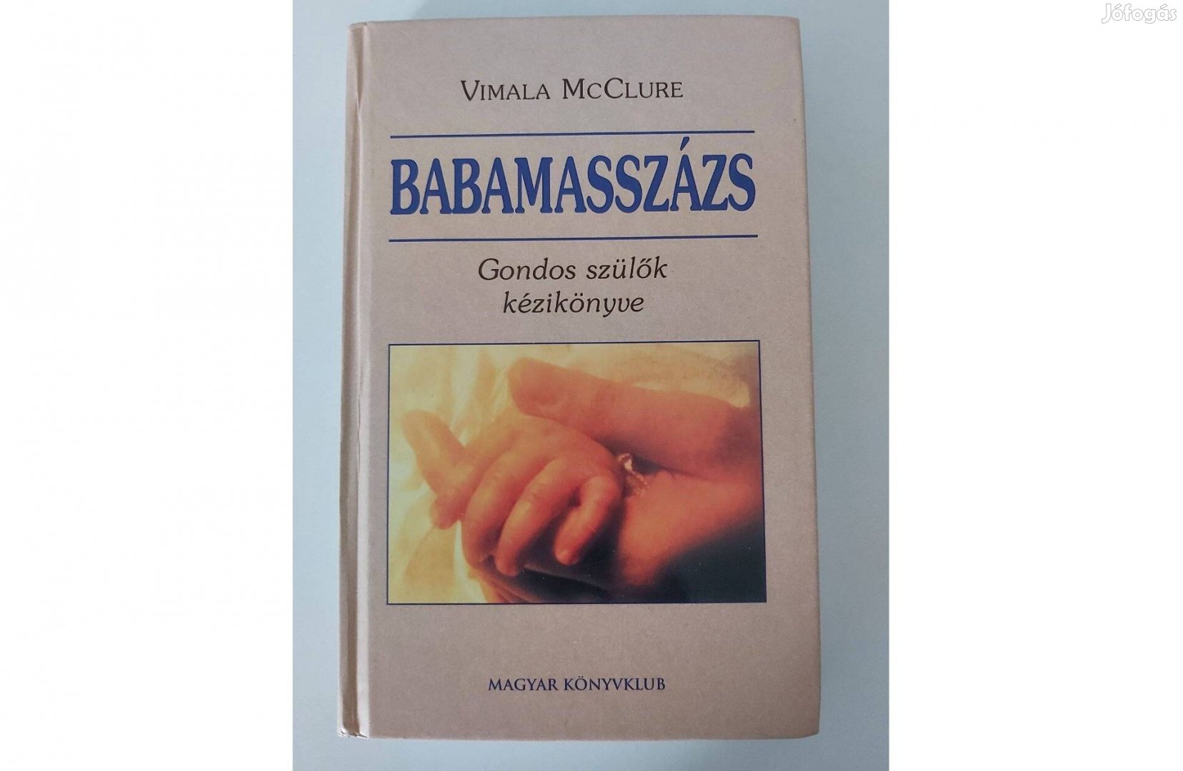 Vimala Mcclure: Babamasszázs (Gondos szülők kézikönyve)