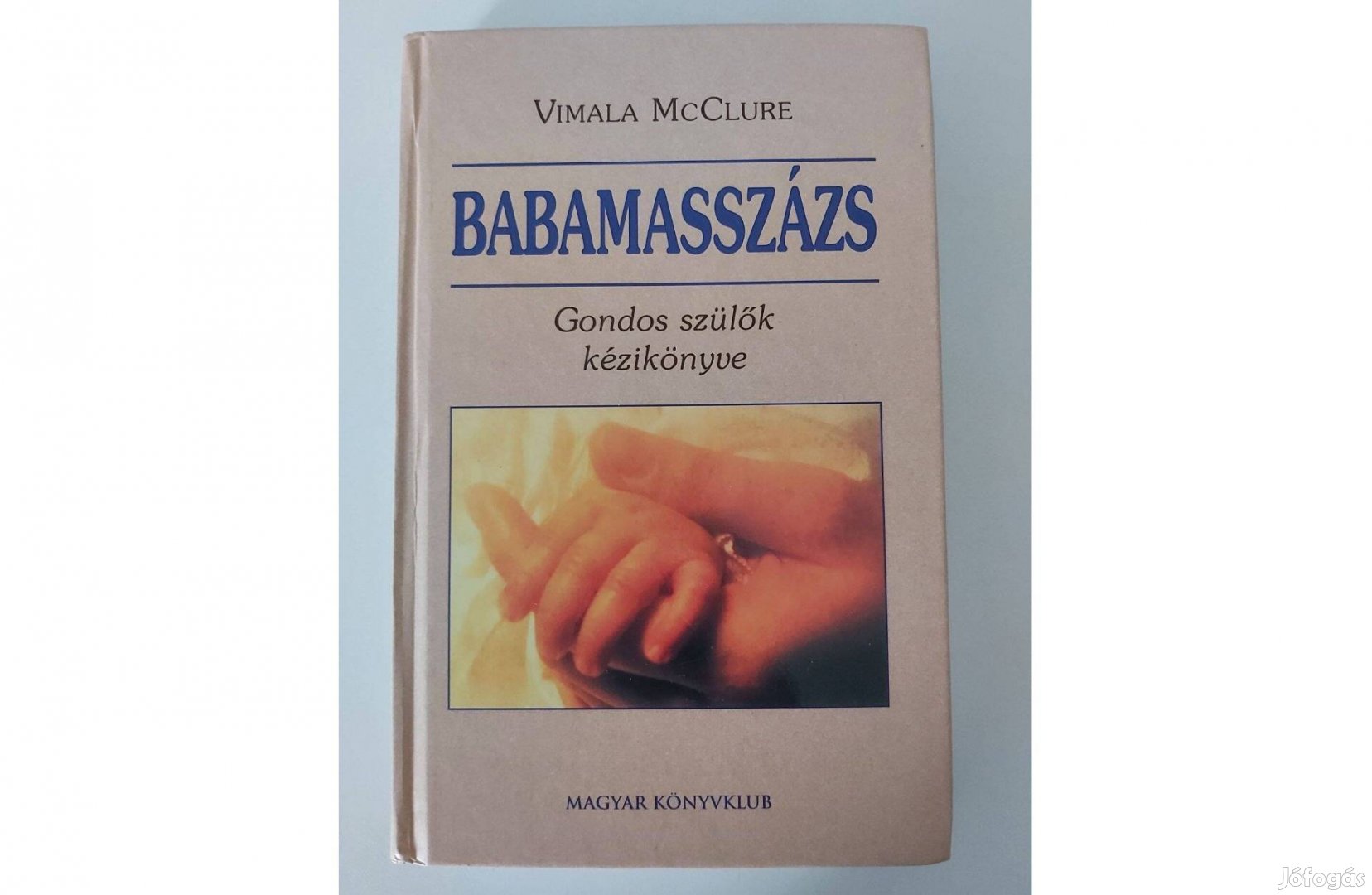 Vimala Mcclure: Babamasszázs (Gondos szülők kézikönyve)