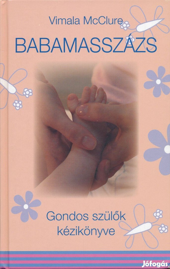 Vimala Mcclure Babamasszázs - Gondos szülők kézikönyve