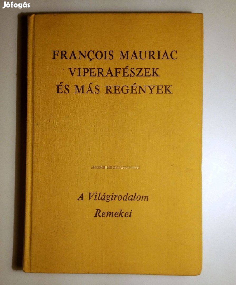 Viperafészek és Más Regények (Francois Mauriac) 1976 (8kép+tartalom)