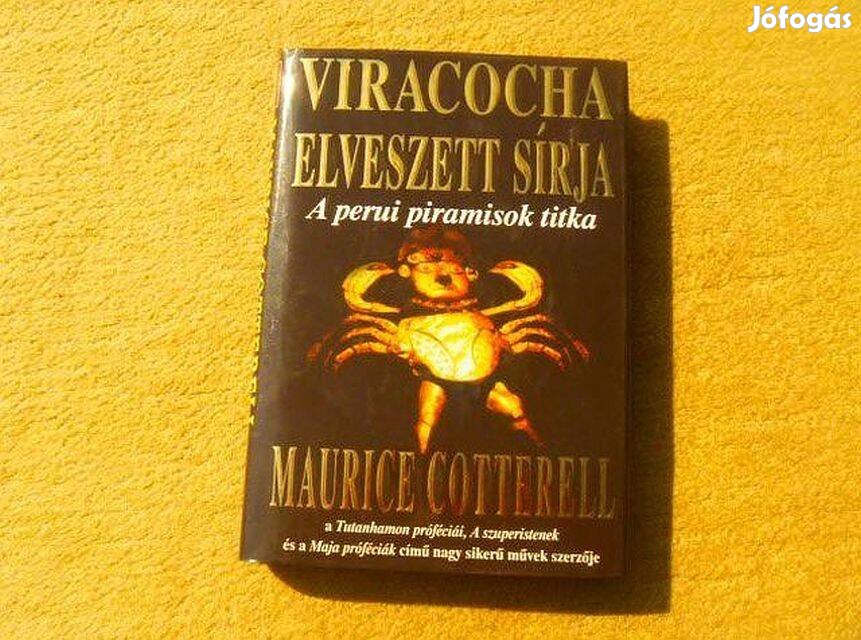 Viracocha elveszett sírja - Maurice Cotterell