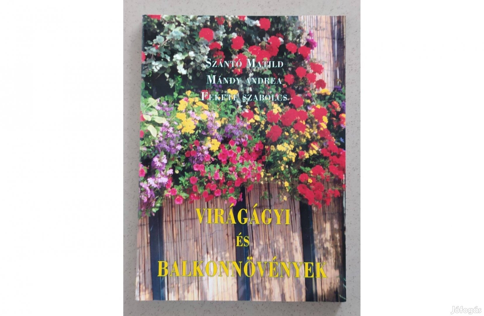 Virág balkon növény szakkönyv könyv hobbi kertész főiskola
