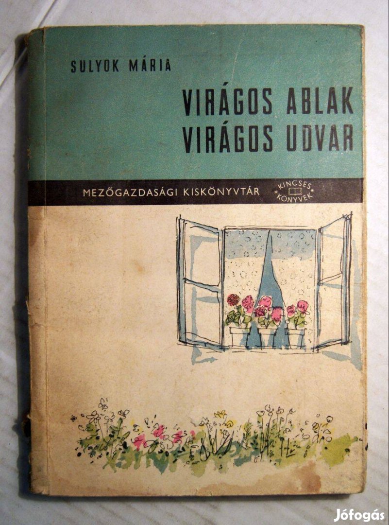 Virágos Ablak, Virágos Udvar (Sulyok Mária) 1961 (viseltes) 6kép+tarta