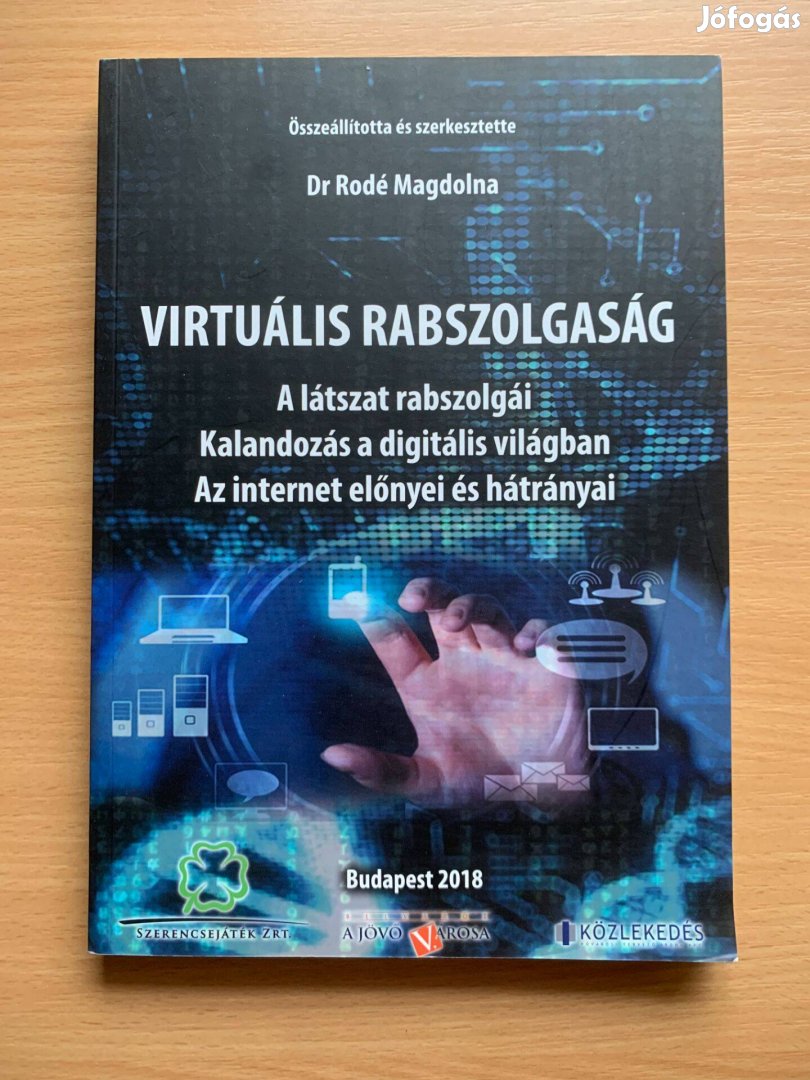 Virtuális rabszolgaság - A látszat rabszolgái - Kalandozás a digitális