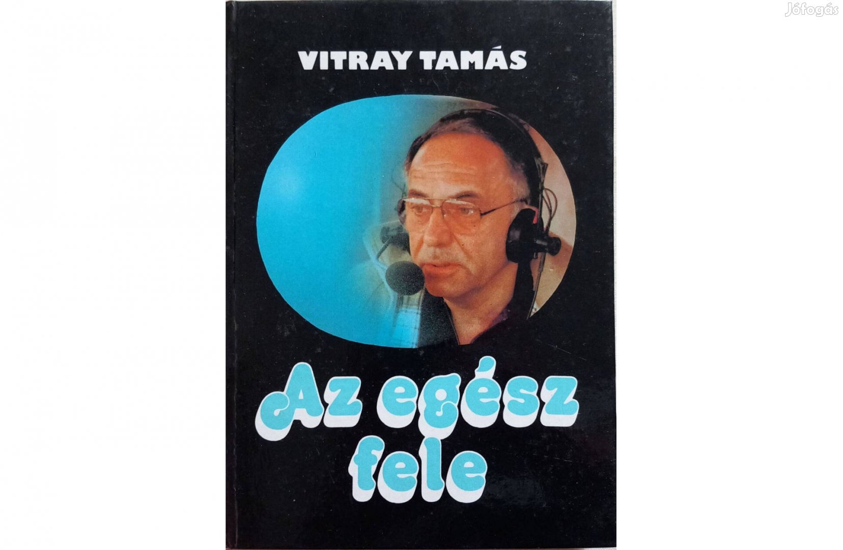 Vitray Tamás: Az egész fele