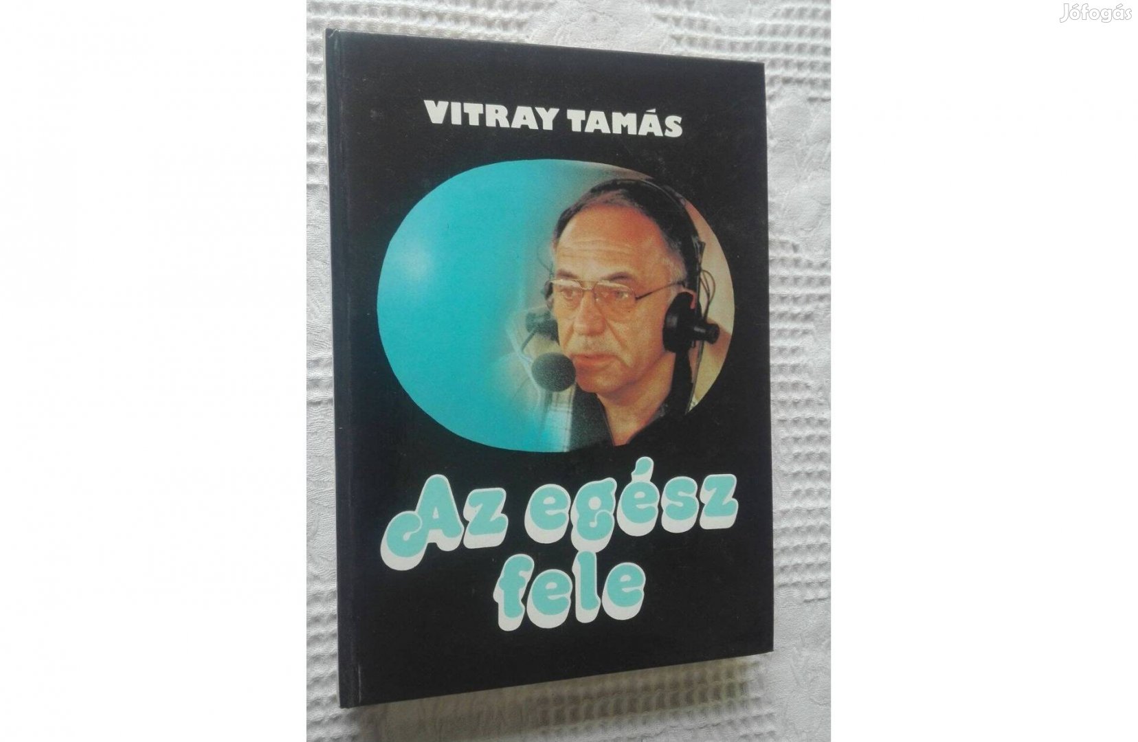 Vitray Tamás: Az egész fele (olvasatlan)