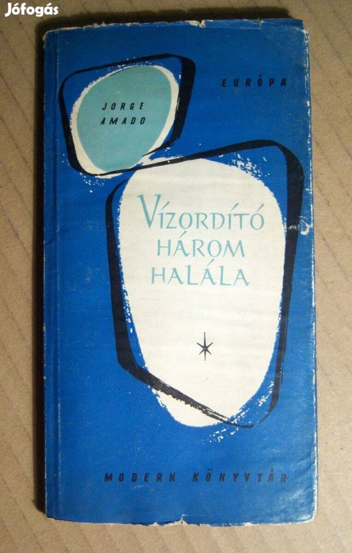 Vízordító Három Halála (Jorge Amado) 1961 (6kép+tartalom)