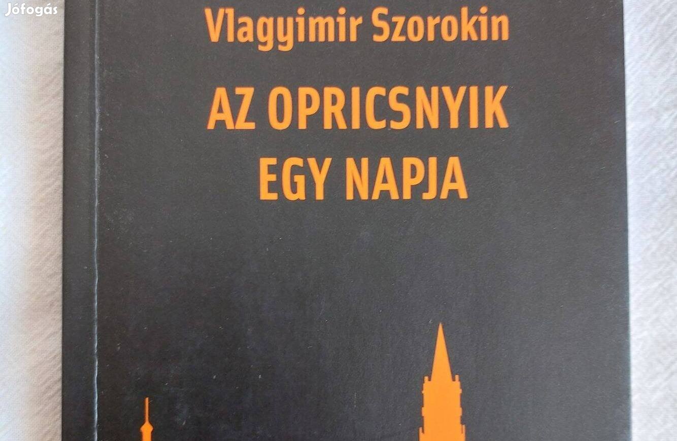 Vlagyimir Szorokin - Az opricsnyik egy napja