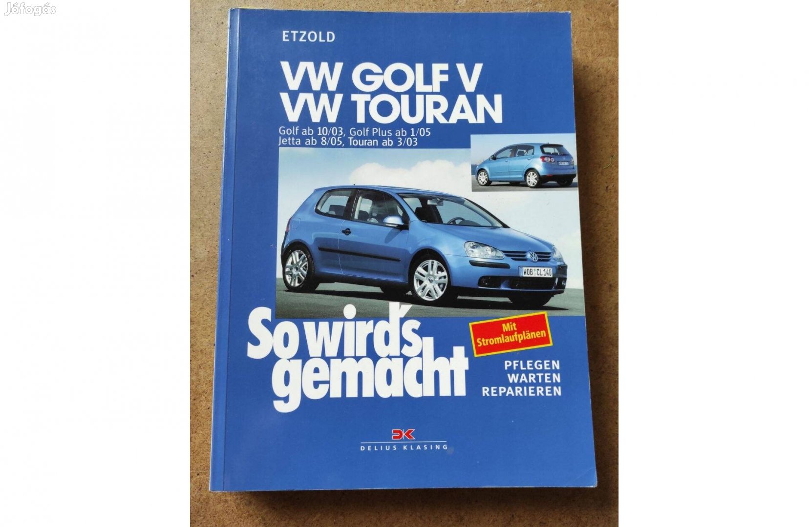 Volkswagen Vw. Golf 5. Touran javítási karbantartási könyv