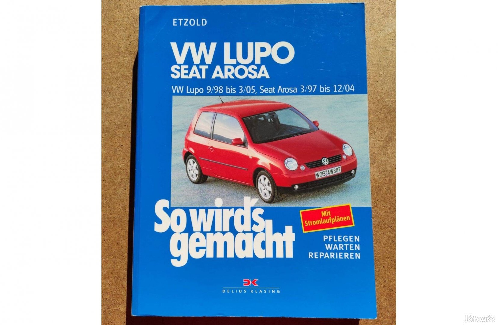 Volkswagen Vw. Lupo. Seat Arosa javítási karbantartási könyv