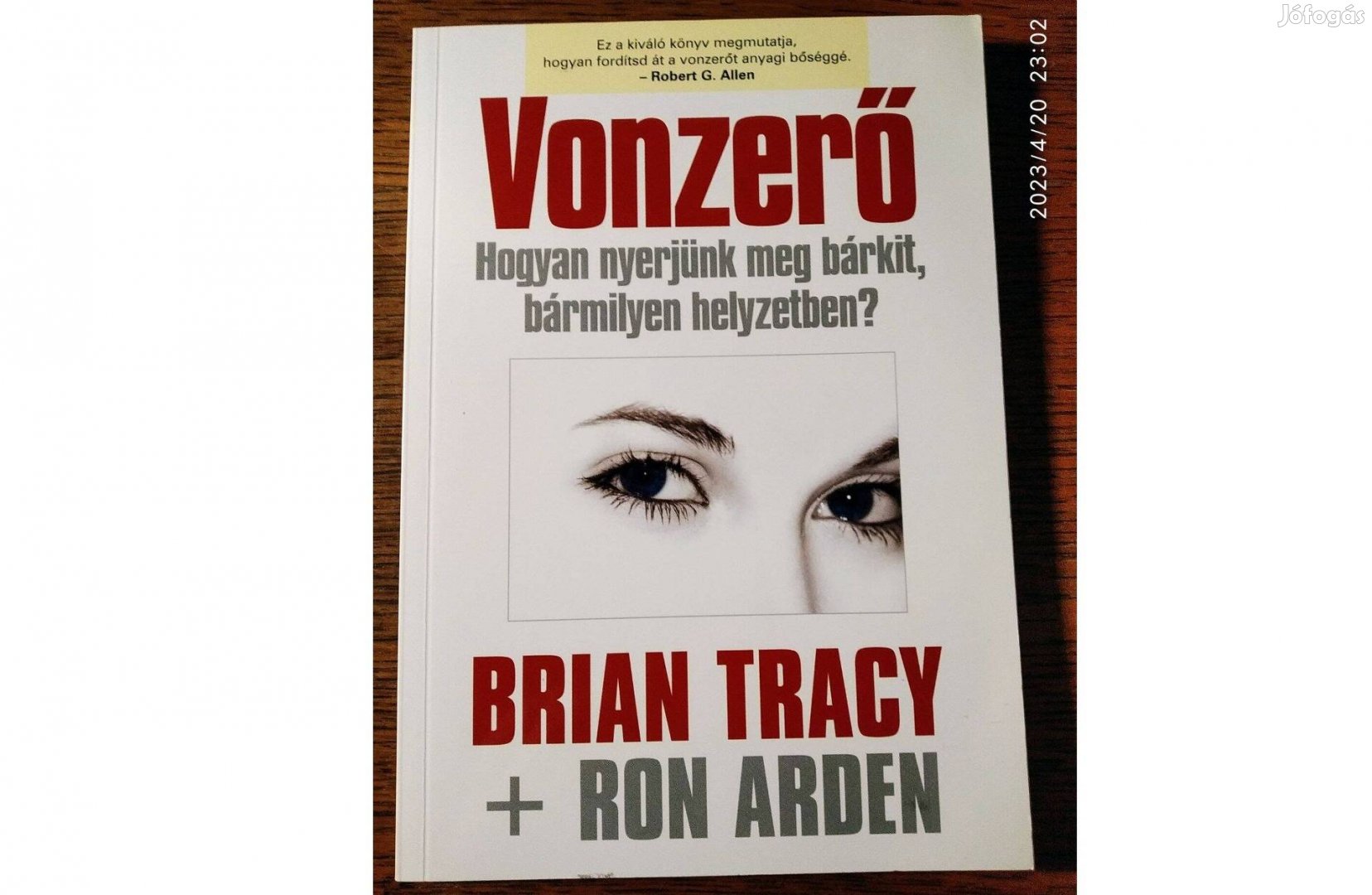 Vonzerő Ron Arden Brian Tracy Olvasatlan