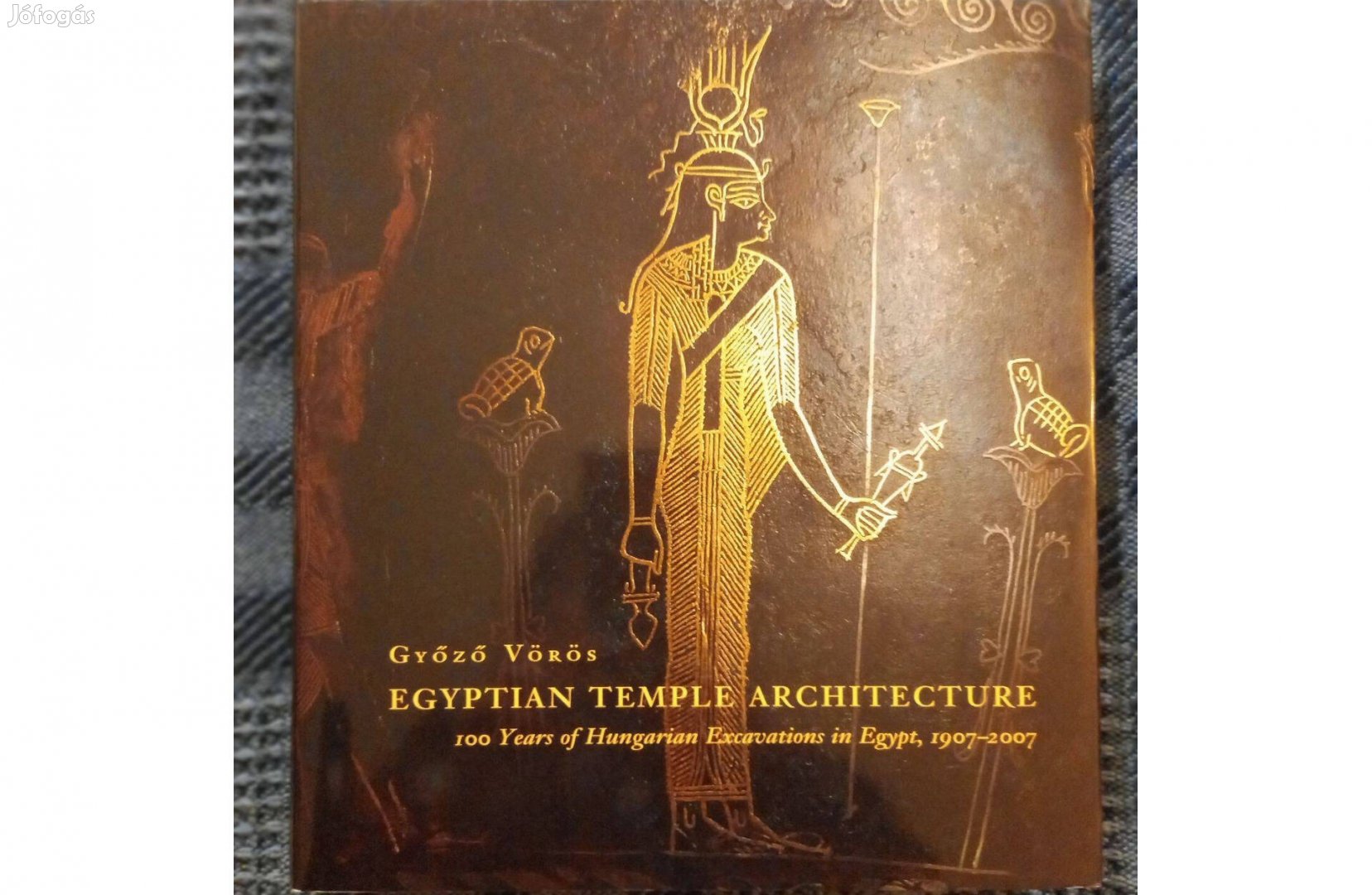 Vörös Győző: Egyptian Temple Architecture c. könyv angol nyelvű eladó