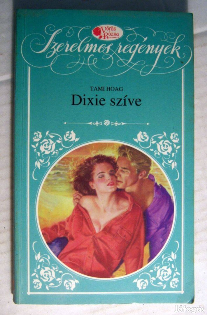 Vörös Rózsa - Dixie Szíve (Tami Hoag) 1995 (5kép+tartalom)