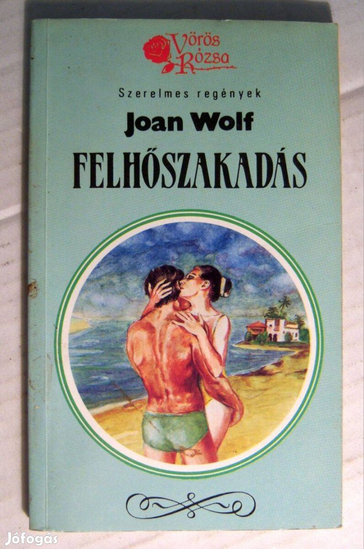 Vörös Rózsa - Felhőszakadás (Joan Wolf) 1990 (5kép+tartalom)