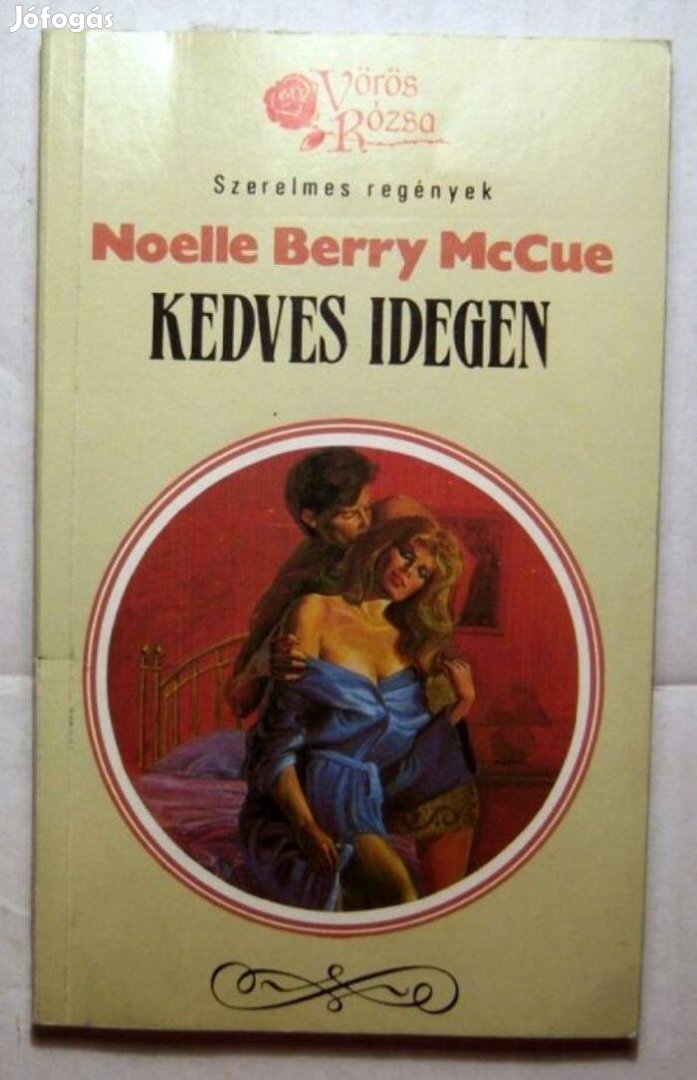 Vörös Rózsa - Kedves Idegen (Noelle Berry Mccue) 1990 (2kép+tartalom)