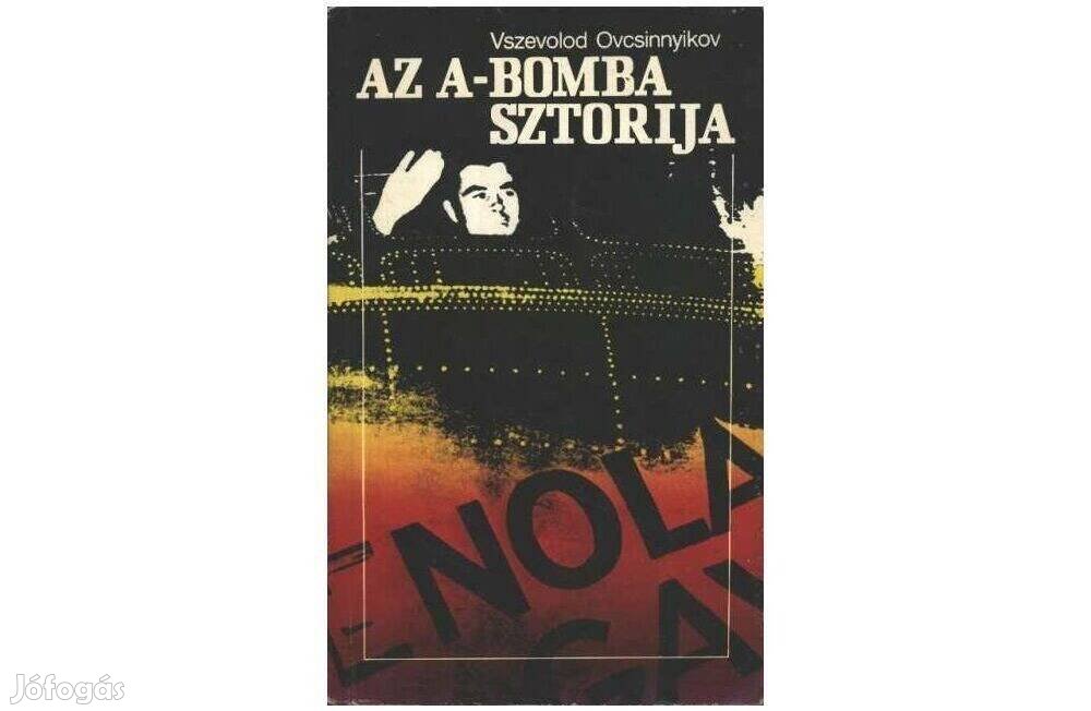 Vszevolod Ovcsinnyikov: Az A-bomba sztorija