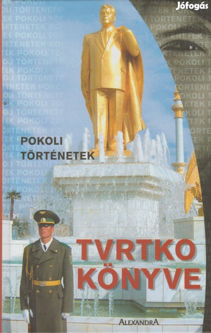 Vujlty Tvrtko: Tvrtko könyve - Pokoli történetek