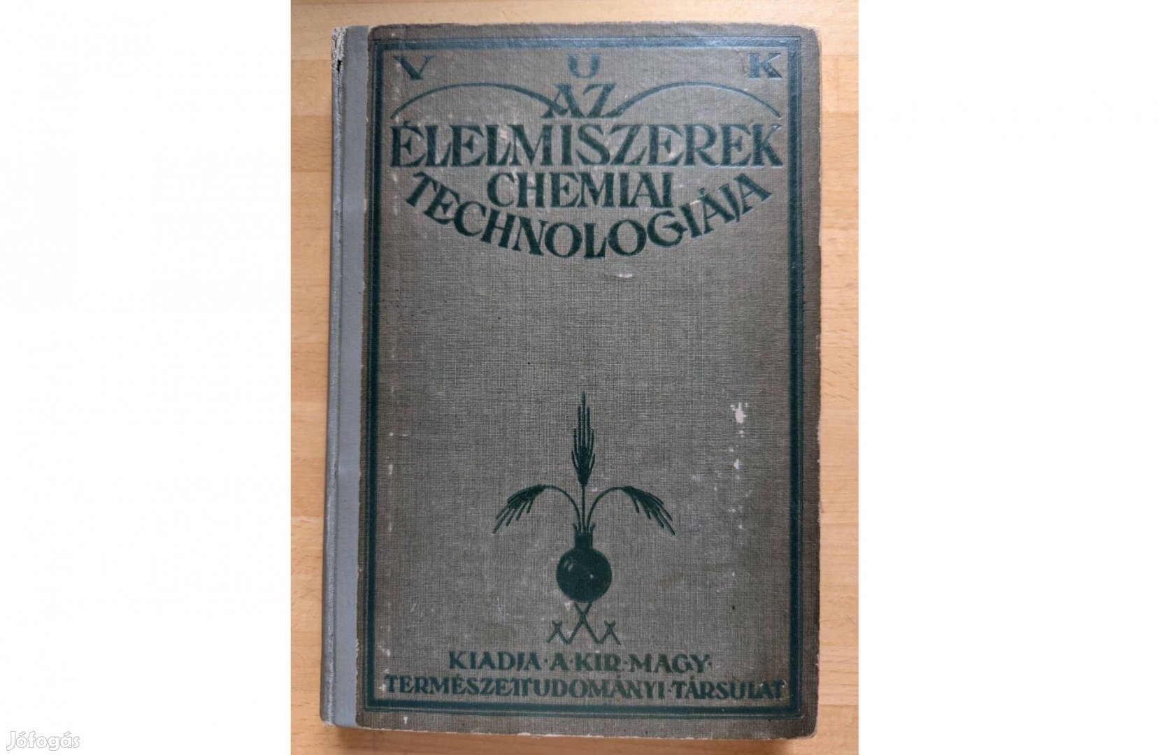 Vuk Mihály Az élelmiszerek chemiai technológiája 1927 KMTT