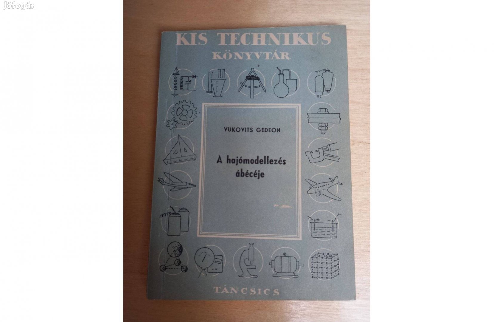 Vukovits Gedeon: A hajómodellezés ábécéje