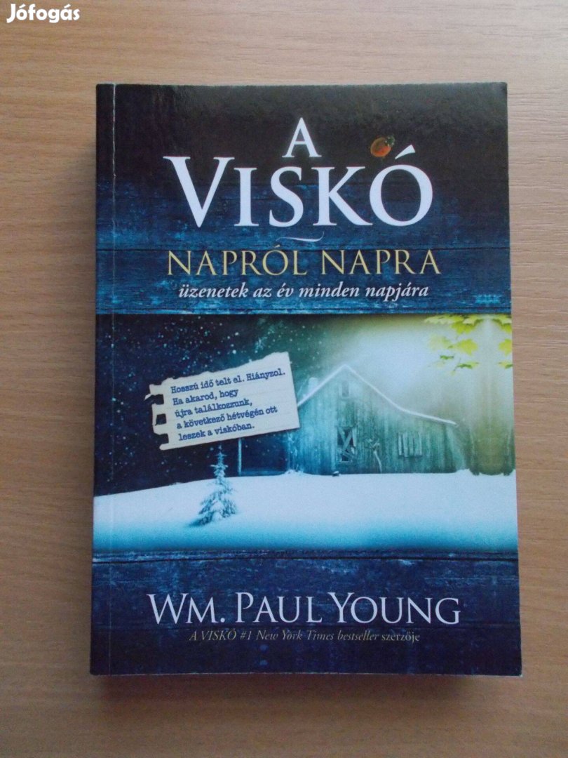 WM. Paul Young: A viskó - Napról napra