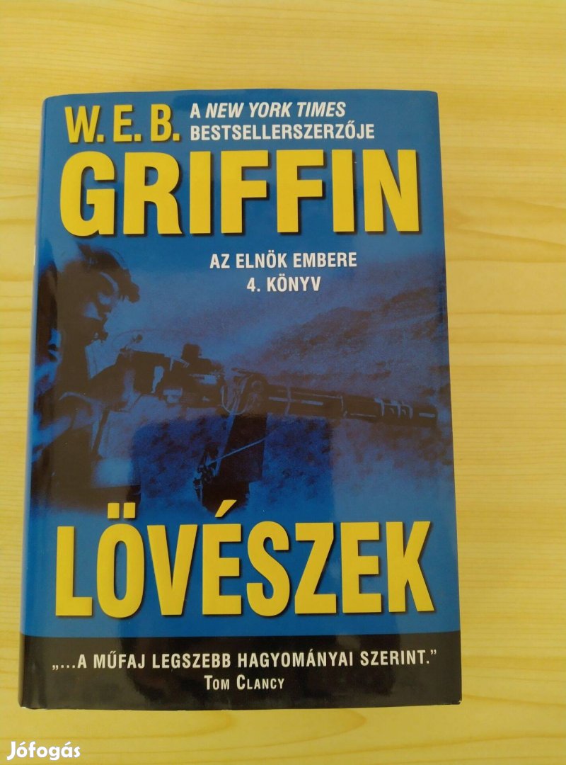 W.E.B.Griffin Lövészek Az elnök embere 4. könyv