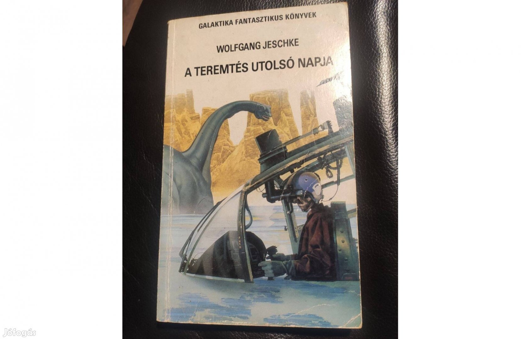 W.Jeschke: A teremtés utolsó napja- Galaktika Fantasztikus Könyvek