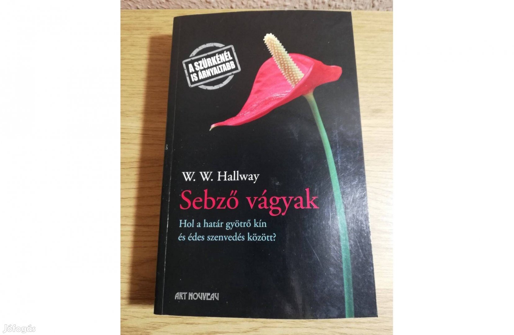 W.W.Hallway: Sebző vágyak