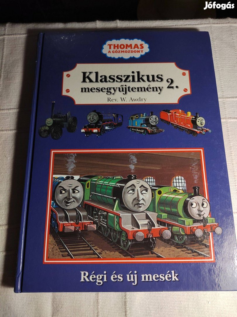 W. Awdry: Thomas, a gőzmozdony Klasszikus mesegyűjtemény 2