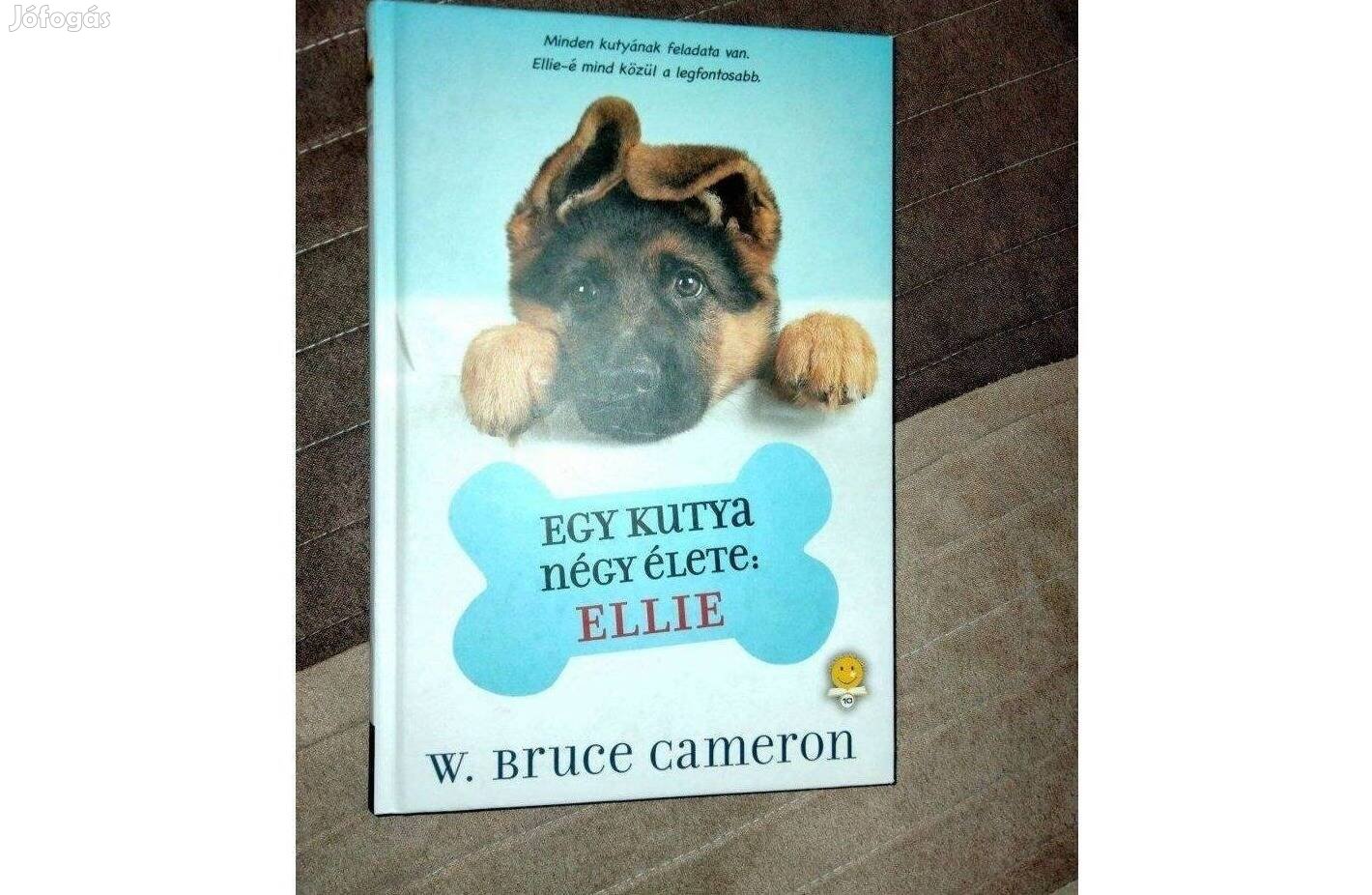 W. Bruce Cameron : Egy kutya négy élete: Ellie