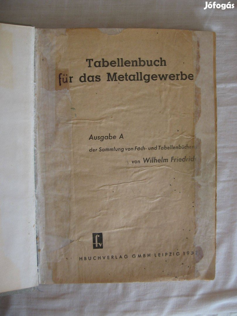 W. Friedrich: Tabellenbuch für das Metallgewerbe