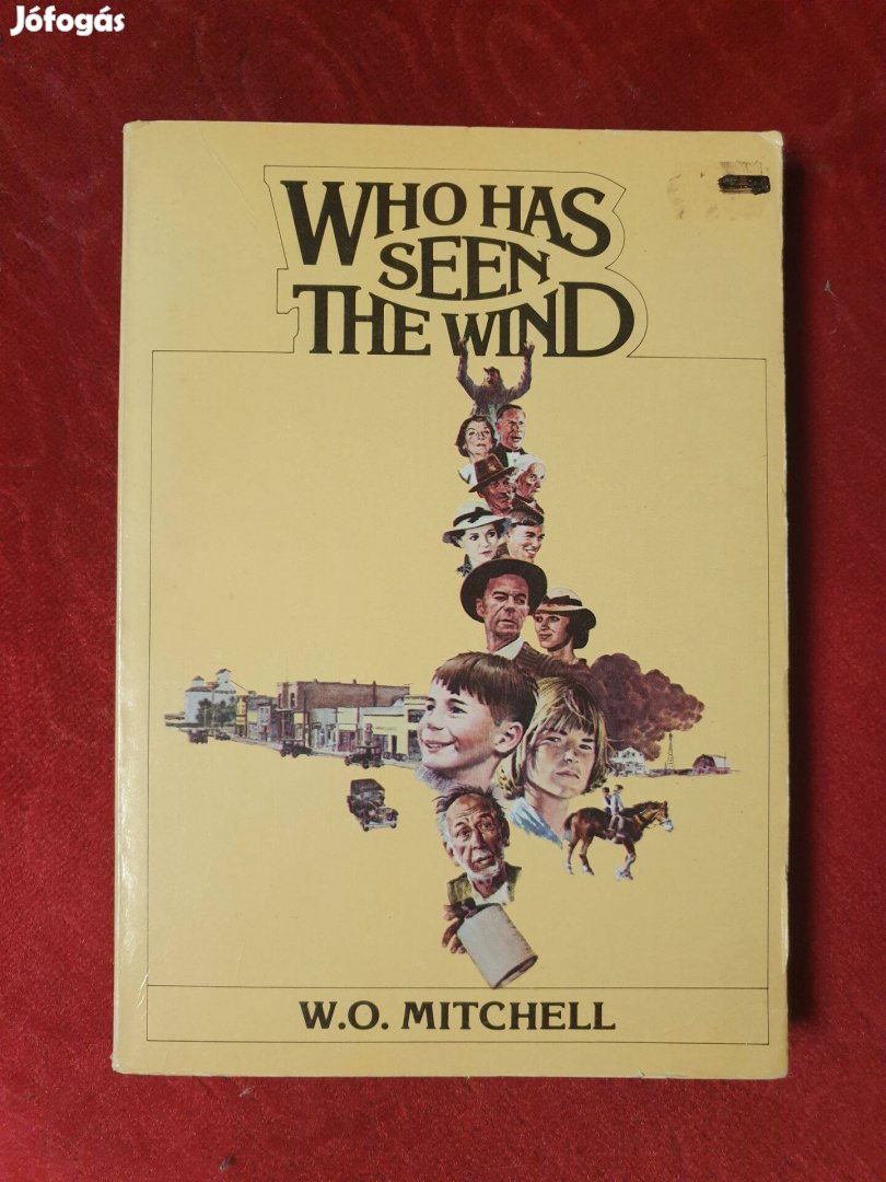 W. O. Mitchell - Who has seen the Wind