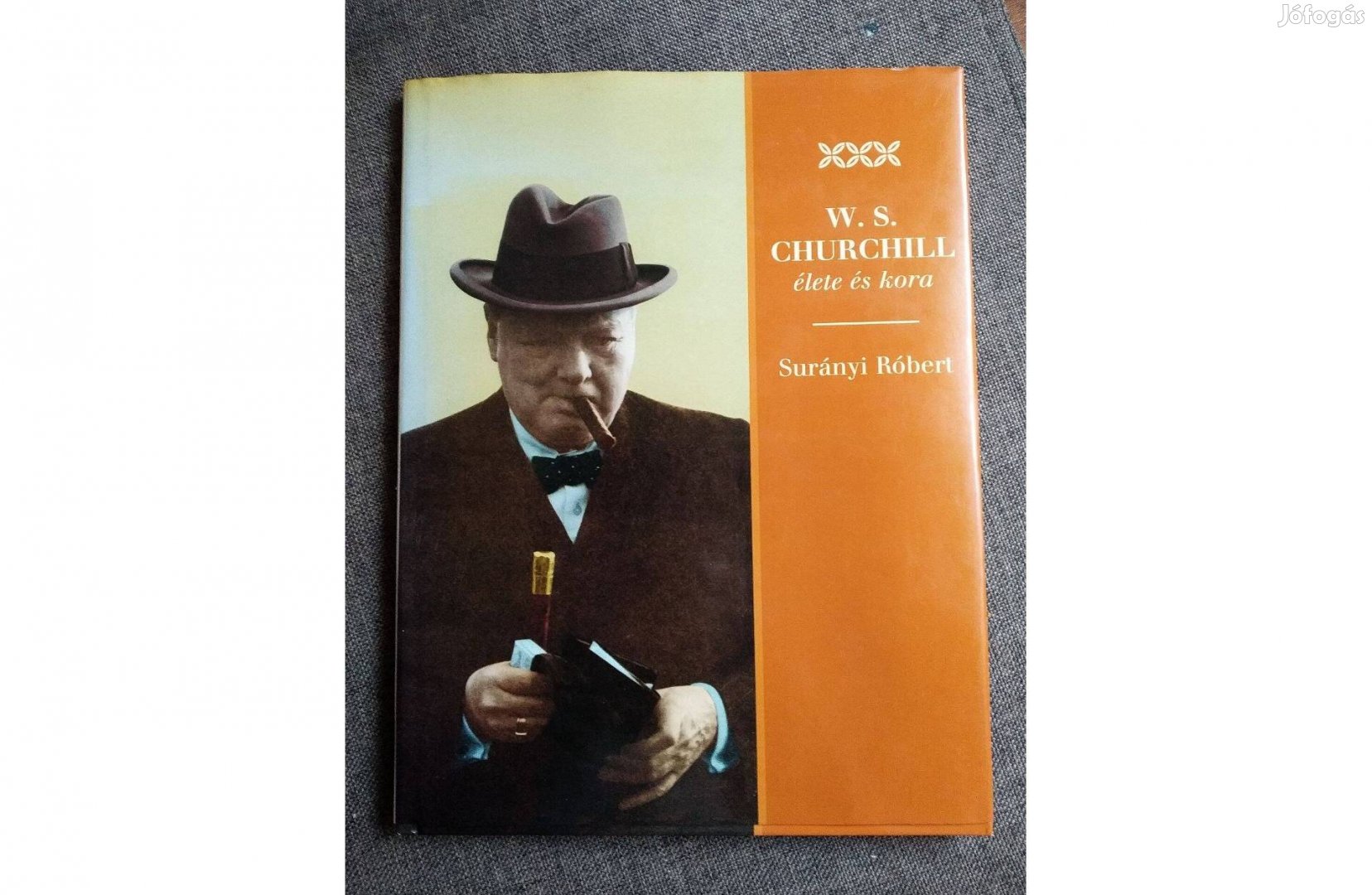 W. S. Churchill élete és kora Surányi Róbert