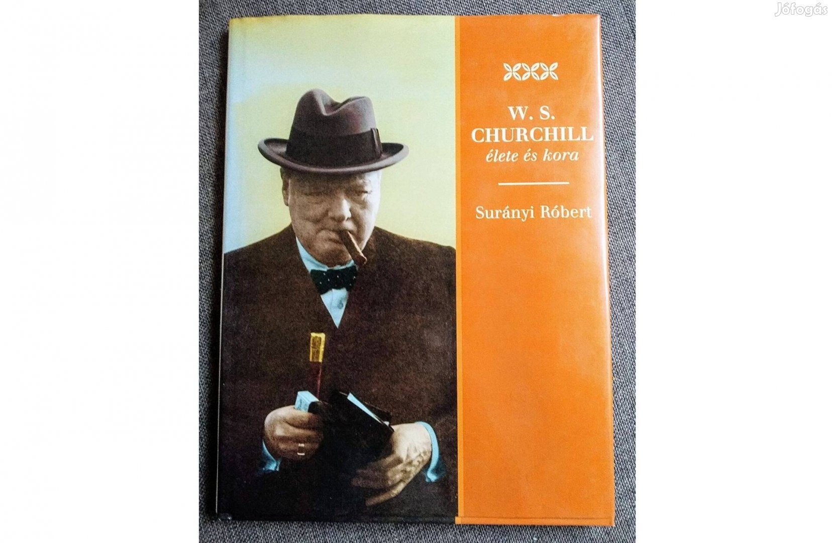 W. S. Churchill élete és kora Surányi Róbert