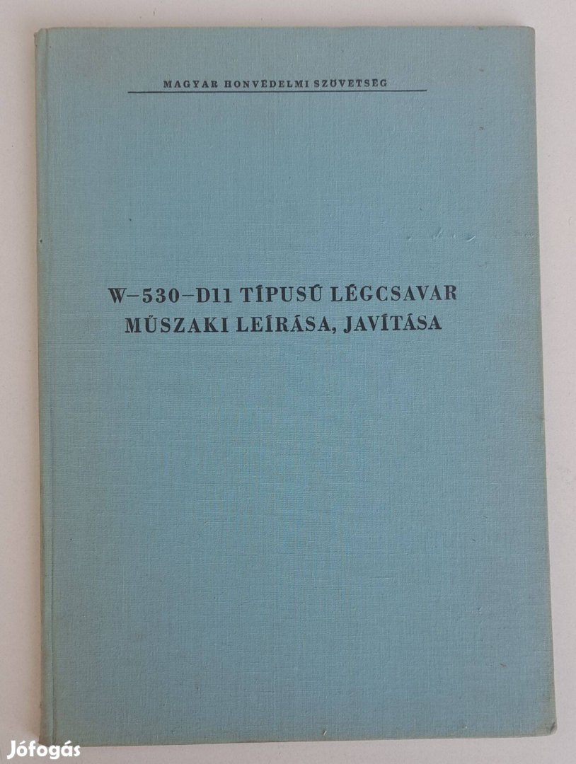 W - 530 - D11 Típusú Légcsavar Műszaki Leírása , Javítása