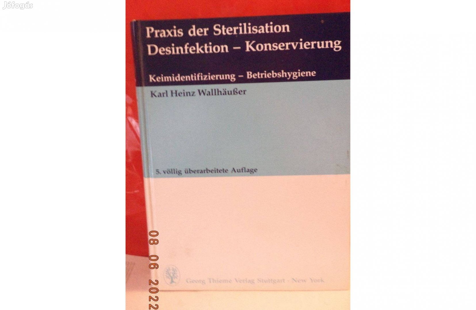 Wallhäußer: Praxis der Sterilisation Desinfektion - Konservierung