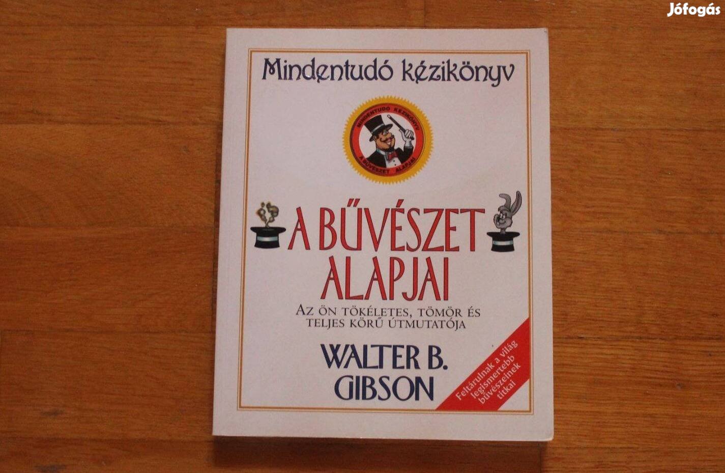 Walter B.Gibson - A bűvészet alapjai
