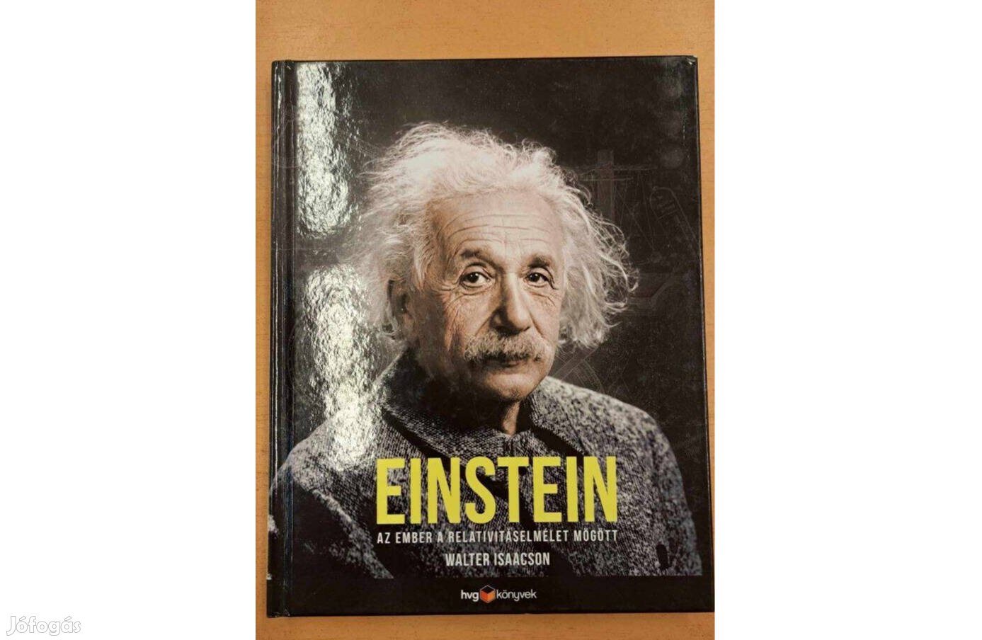Walter Isaacson: Einstein - Az ember a relativitáselmélet mögött
