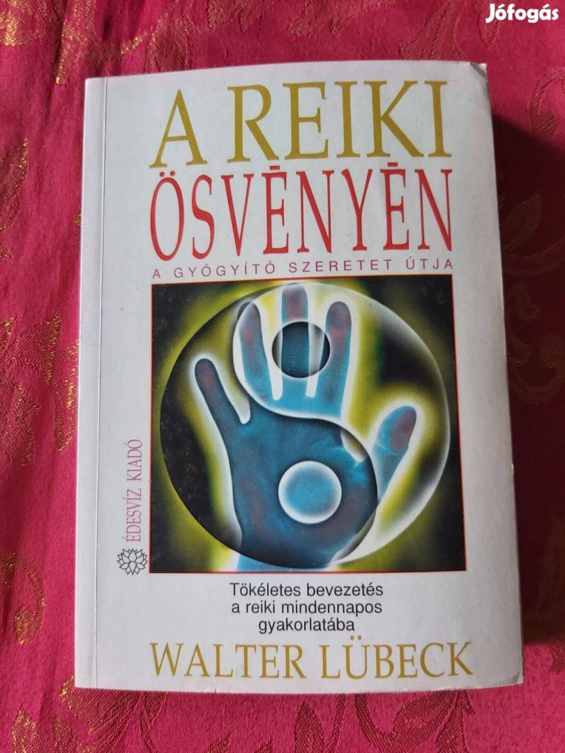 Walter Lübeck a Reiki ösvényén - A gyógyító szeretet útja