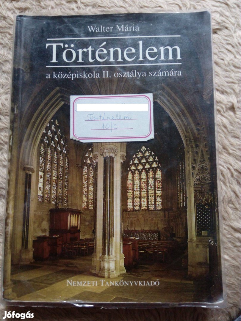 Walter Mária: Történelem a középiskolák 10. évfolyama számára eladó!