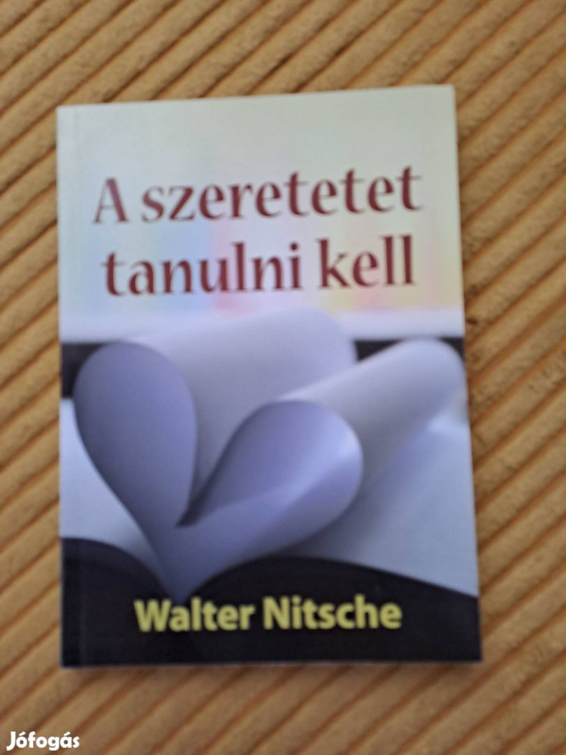 Walter Nitsche: A szeretet tanulni kell